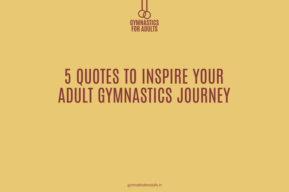 5 Quotes to Inspire Your Adult Gymnastics Journey